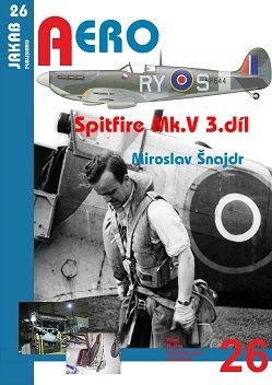Publ. AERO - Spitfire Mk.V (Czech text) Vol.3