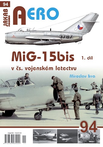 Publ. AERO - MiG-15bis in CZAF (Czech text) Vol.1